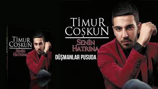 Timur Coşkun - Düşmanlar Pusuda Resimi