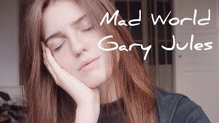 MAD WORLD - GARY JULES ( Asammuell cover )