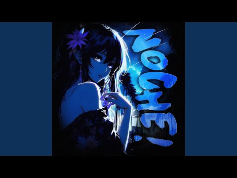 NOCHE! (Ultra Slowed)