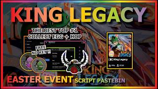 KING LEGACY Script Pastebin 2026 UPD EASTER AUTO FARM, COLLECT EGG, SEA EVENT, DUNGEON (NO KEY) 🥚 screenshot 1