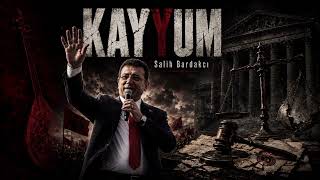 Kayyum - Salih Bardakcı Ben Masumum Hâkim Bey