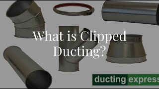 Clipped Ducting | Ducting Express