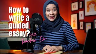 SPM Essay Writing - Guided Essay 🗒 English 1119/2 with Teacher EM