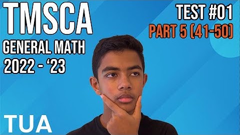 TMSCA General Math 2022-2023 Test #01 Part 5