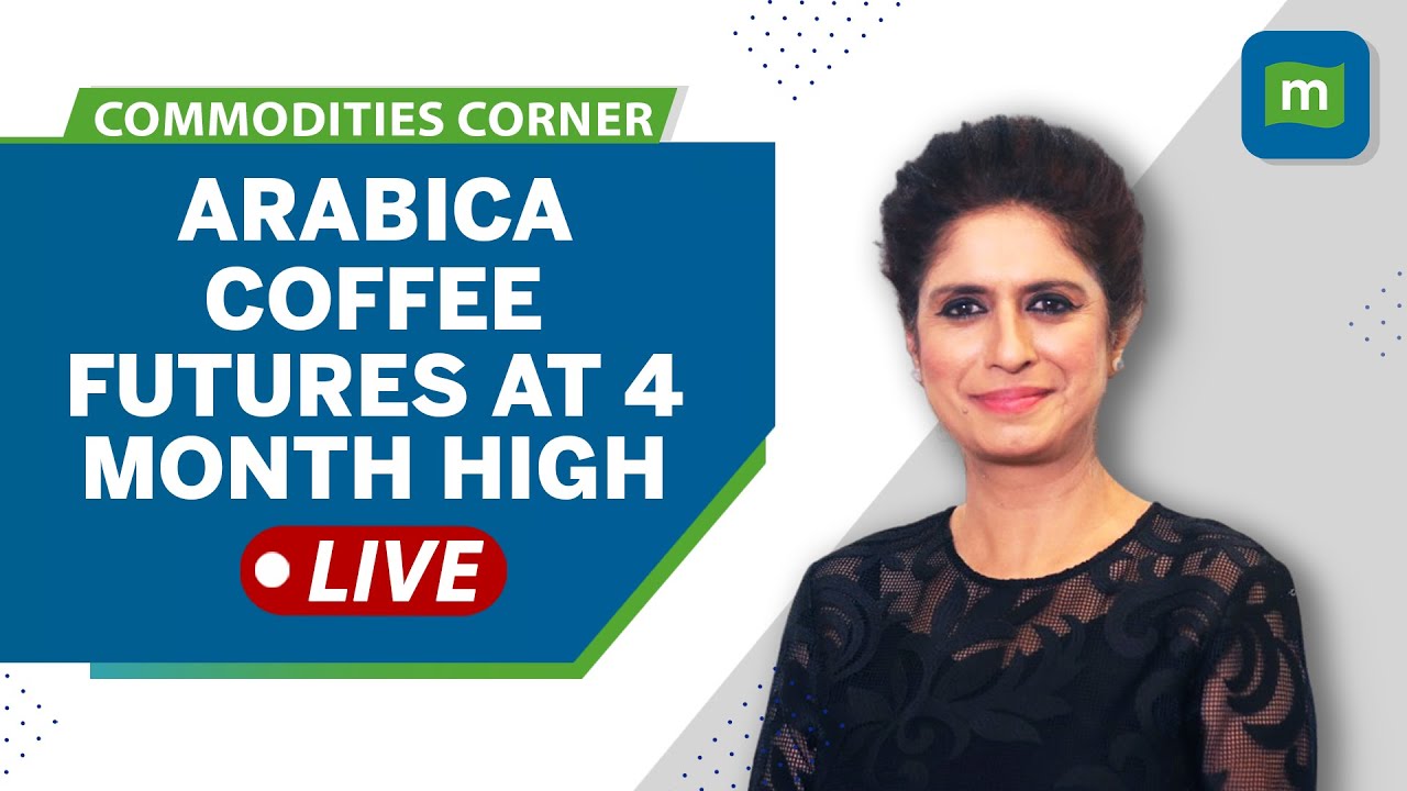 Commodities Live: A 4-Month High For Arabica Coffee Futures; One-Year High For Cocoa Price