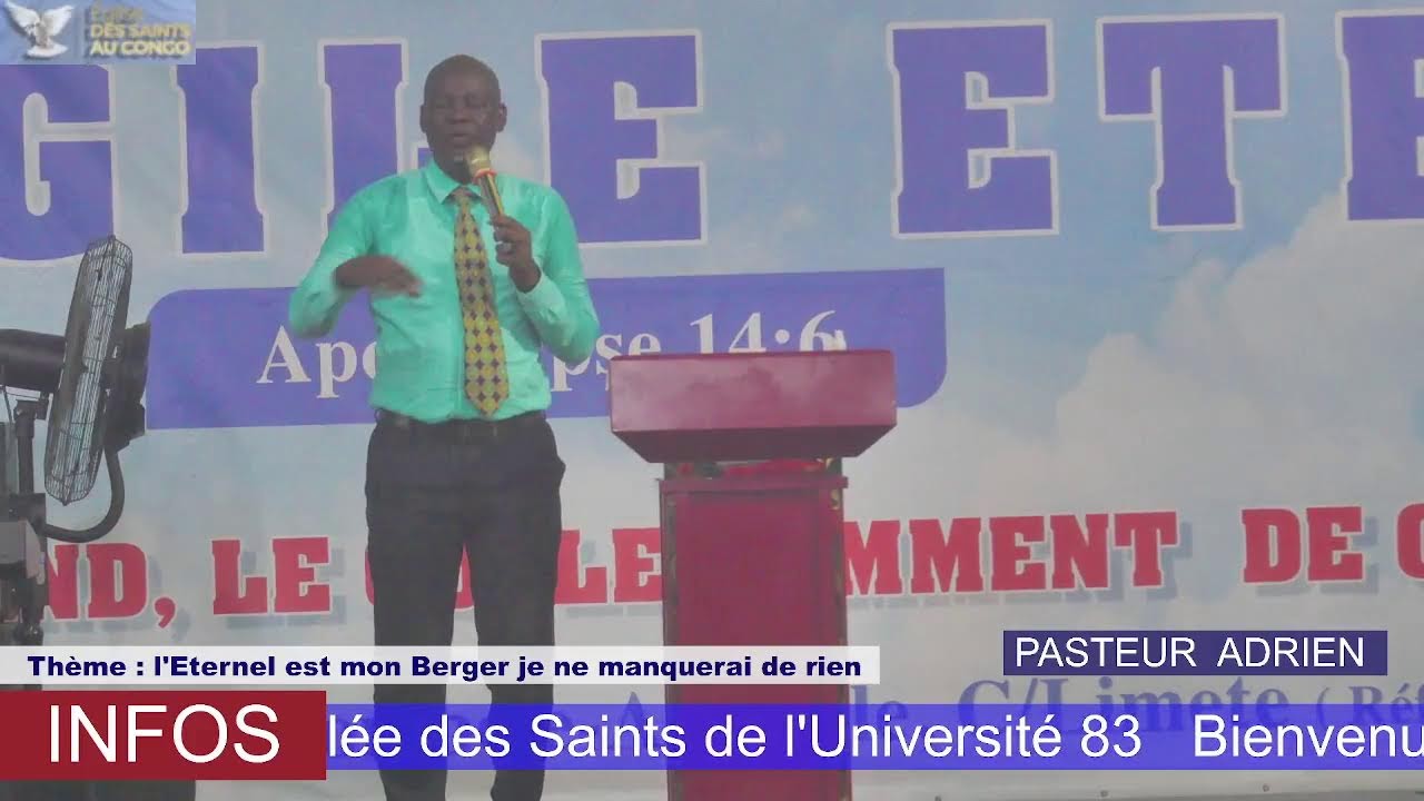 5 jour du séminaire orateur Pasteur Adrien Thème L'éternel est mon berger je ne manquera