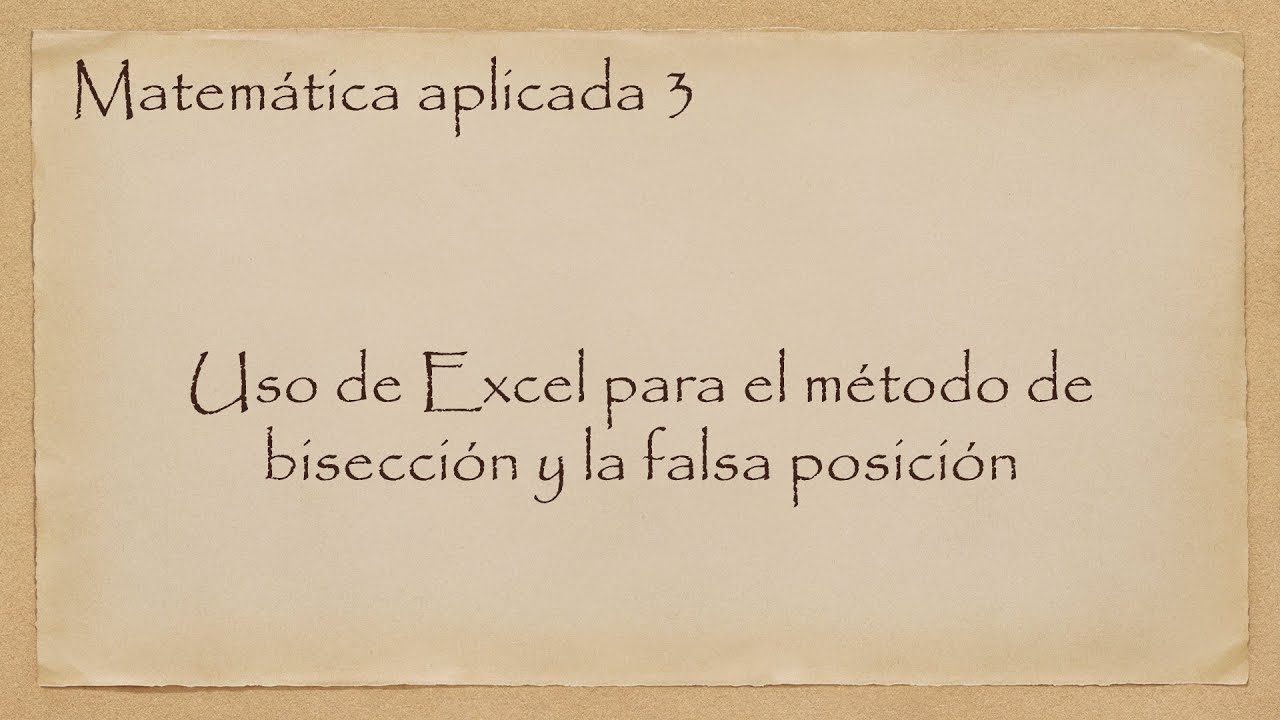 Matemática aplicada 3: Excel para el método de bisección y falsa