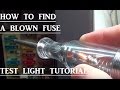 How to find a Blown fuse in your vehicle (Test Light Basics Tutorial)