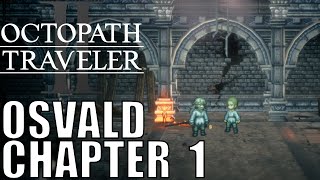 Octopath Traveler 2 - Osvald the Scholar Chapter 1