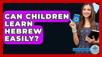 Can Children Learn Hebrew Easily? - Jewish Teachings For All