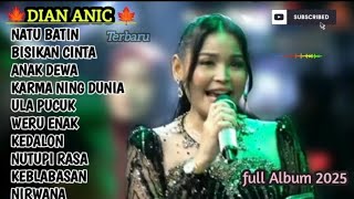 Download Lagu 🔴 FULL ALBUM TERBARU 2025❗DIAN ANIC ❗ NATU BATIN ❗ BISIKAN CINTA ❗ VIRALL  MP3