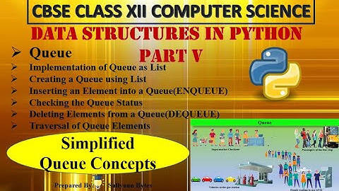 Queue in Python | Data Structures in Python (Part 5) | CBSE Class 12 Computer Science