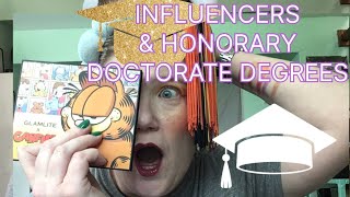 INFLUENCERS & HONORARY DOCTORATE DEGREES 😱😱😱