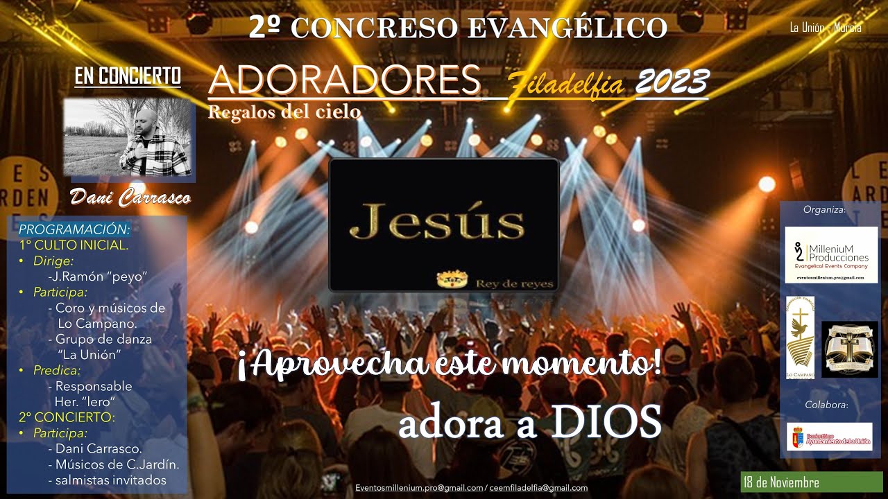 (2º acto) 2º CONGRESO de ADORADORES Filadelfia 2023. La Unión. Dani Carrasco, grupo DA-VIDA.