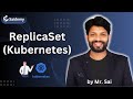 ReplicaSet in Kubernetes | DevOps Tutorial | By Mr. Sai