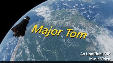 Major Tom - An unofficial KSP Music video. [Peter Schilling]