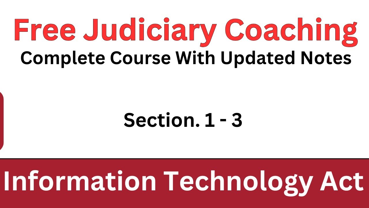 IT Act Section 1 - 3 | Information Technology Act | Overview & Explanation | Free Judiciary Coaching