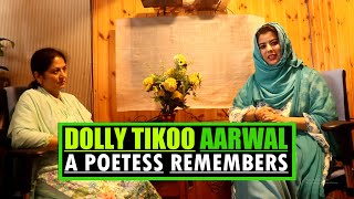 Dolly Tikoo Aarwal: A Poetess Remembers