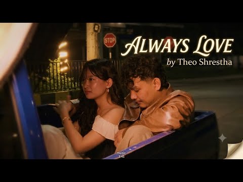 Always Love - Theo Shrestha 