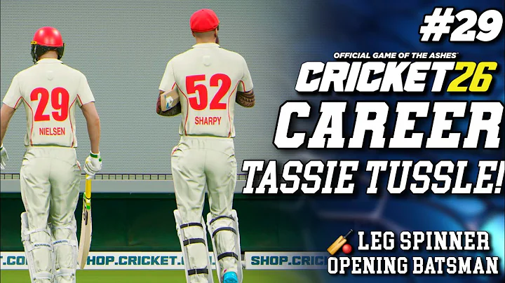 TUSSLE IN TASSIE! - CRICKET 26 CAREER MODE #29 - #Cricket26 
