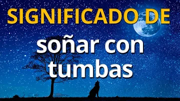 ¿Qué significa que una tumba se hunda?