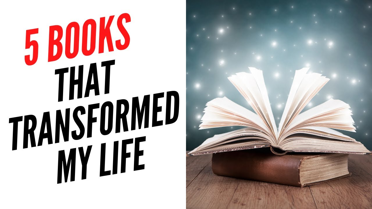 5 books that transformed my life - YouTube