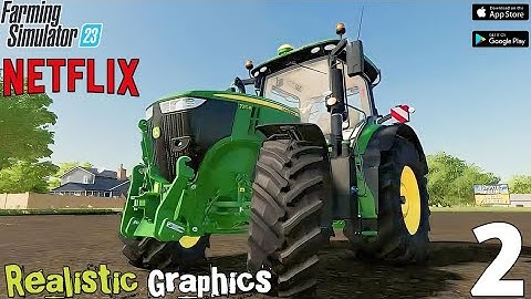Farming Simulator 23 NETFLIX Mobile Gameplay Walkthrough (Android, iOS) - Part 2