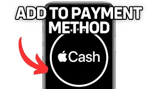 HOW TO ADD APPLE CASH TO PAYMENT METHOD 2025! (FULL GUIDE)