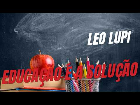 Leo Lupi: Por que precisamos do ensino integral urgente?