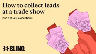 How to collect leads at a trade show (and actually close them)