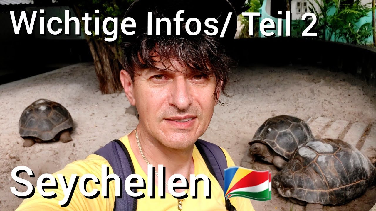 Wichtige Infos, Teil 2, Seychellen 🇸🇨