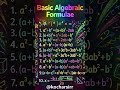 Basic Algebraic Formulae #viral #ytshort #shorts#shortsfeed