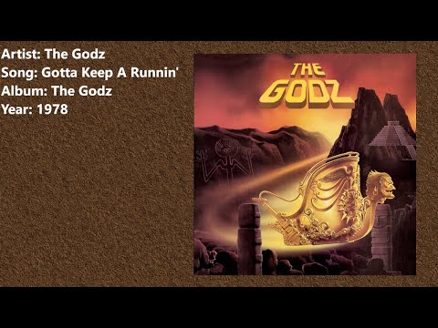 The Godz - Gotta Keep A Runnin'