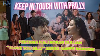 (EPISODE PERTAMA)  Keseruan nobar ILYS & reaction with cast ILYS | KEEP IN TOUCH WITH PRILLY