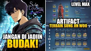 Sung Jin Woo Level MAX & Artifact Terbaiknya! Hindari Kesalahan Ini | Solo Leveling: ARISE