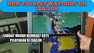 HOW TO ENTER WAYPOINTS INTO ISAILOR & HOW TO CREATE A SHIPPING ROUTE