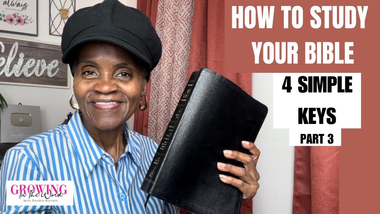HOW TO STUDY YOUR BIBLE | 4 SIMPLE KEYS | SANDRA BURNETT - YouTube