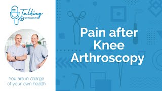 My Knee Still Hurts After Scope - Why?