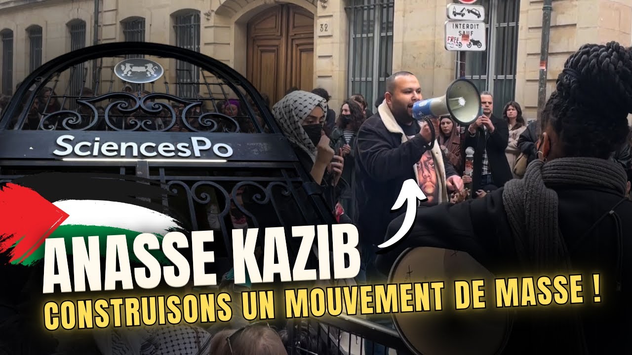 Il faut que toutes les universits entrent dans la bataille    Anasse Kazib  Sciences Po