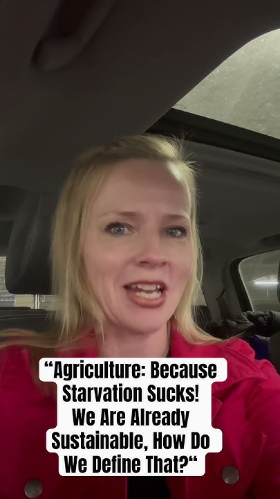 agriculture-because-starvation-sucks-we-are-already-sustainable-how