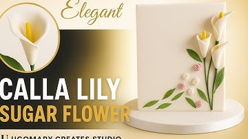 How to Make Realistic Sugar Calla Lilies - Elegant and Easy method.