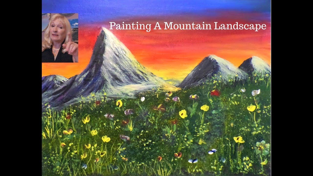 Painting a Mountain landscape with flowers, Acrylic painting for ...