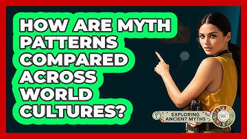 How are myth patterns compared across world cultures?