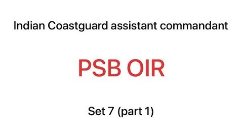 Psb Oir mock test set 7 part-1 of Indian coastguard