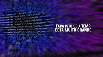 Faça isto se a TEMP está muito grande | Guilherme Brito