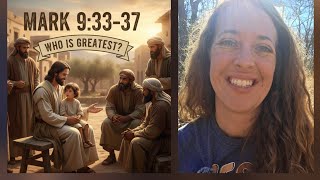 Welcome to Study 205: Who is the Greatest in Mark 9:33-37