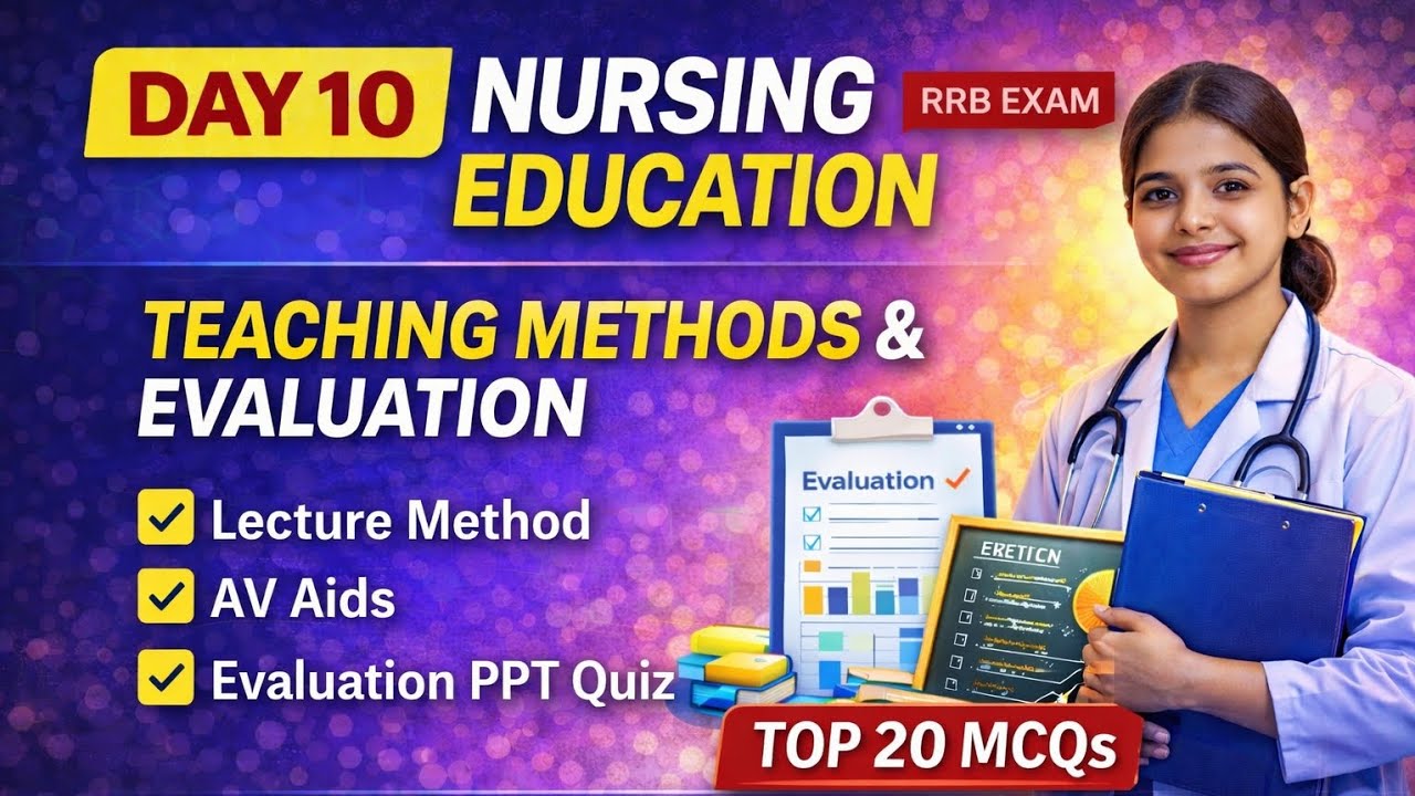 Day 10 | Nursing Education | Teaching Methods & Evaluation | Top 20 MCQs | RRB Nursing 