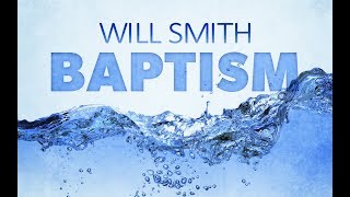 Baptism of Will Smith - September 22, 2019