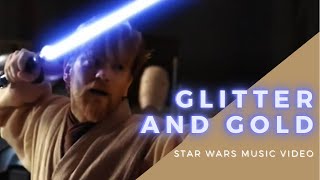 Glitter and Gold - Lightsaber MV - Star Wars x Barns Courtney