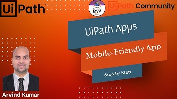 Creating a Mobile-Friendly App with UiPath Apps: A Step-by-Step Guide